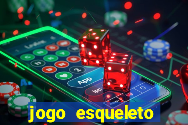 jogo esqueleto explosivo 2